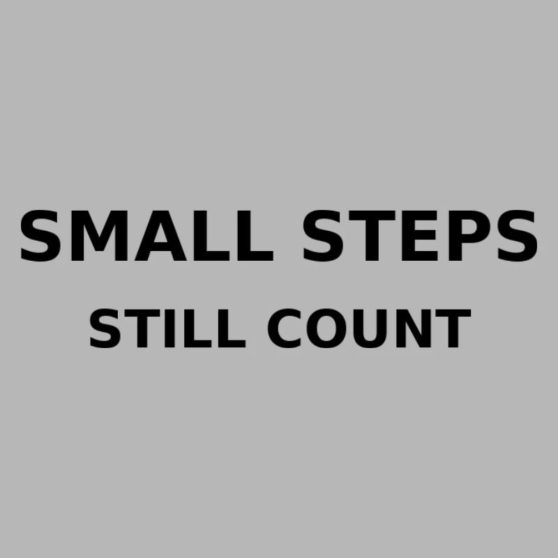 small steps