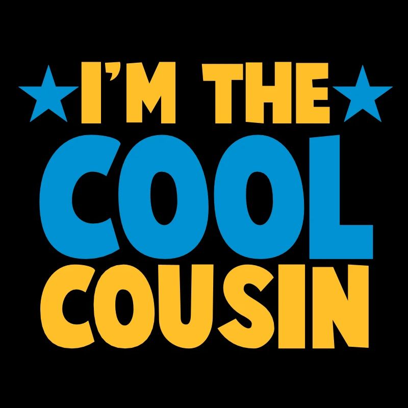 Je suis le cousin COOL!