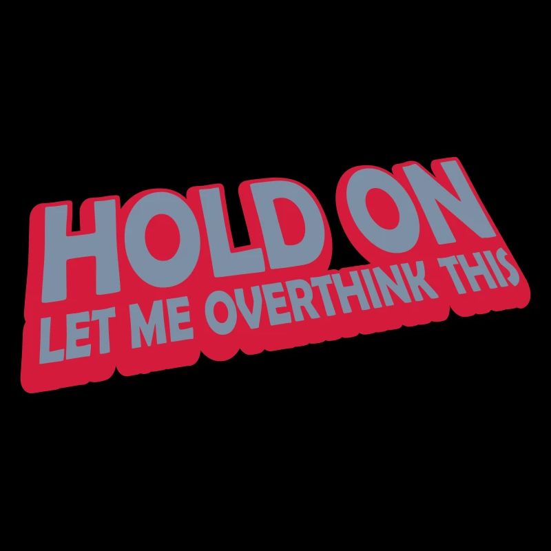 Let me overthink this