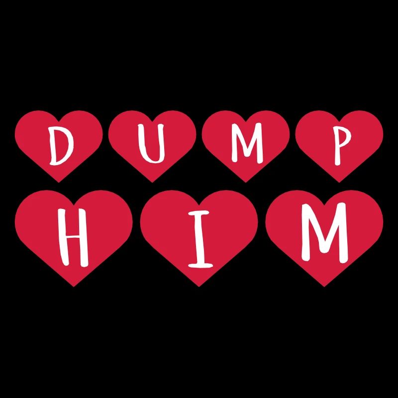 Dump Him Quote Logo