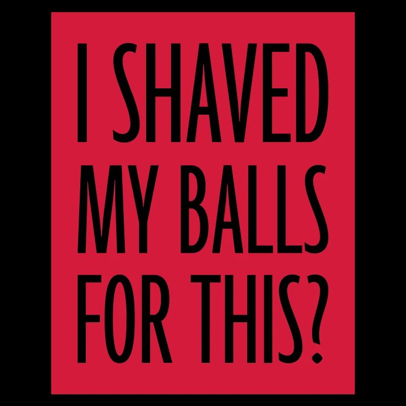 I shaved my balls