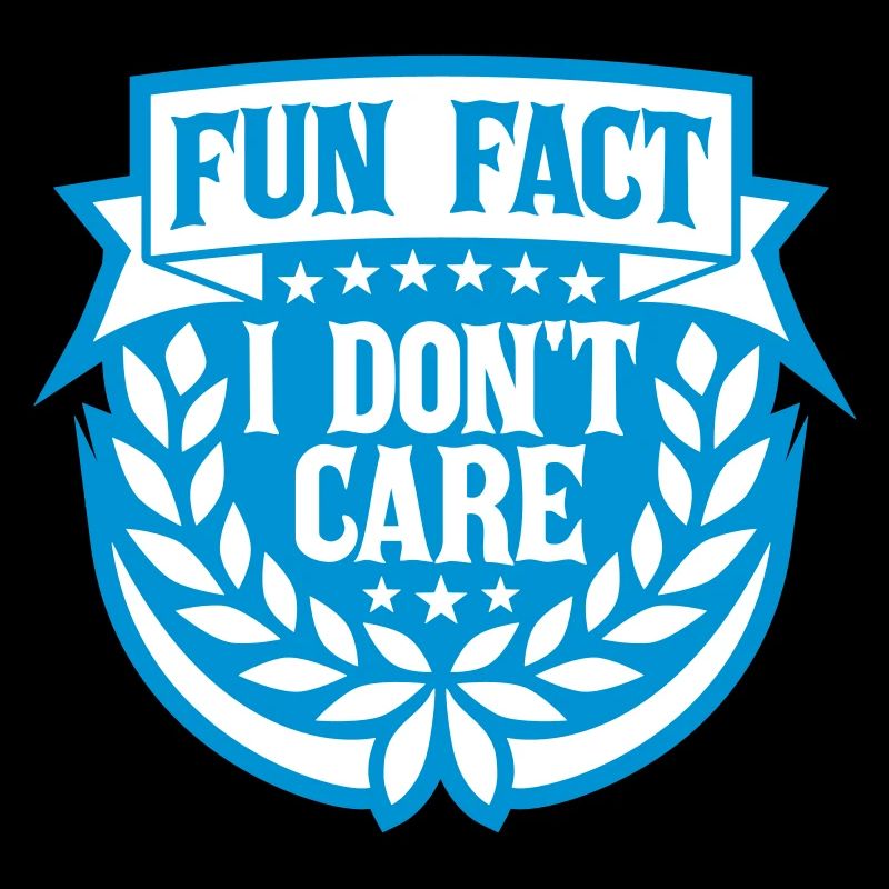 I dont care fact
