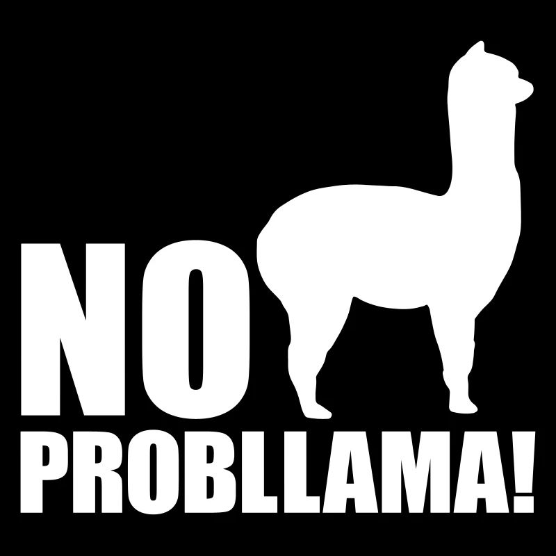 Cooles Alpaka No Prob Llama Meme Fun Spruch