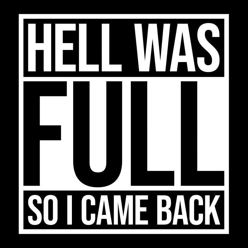 hell was full Zitat