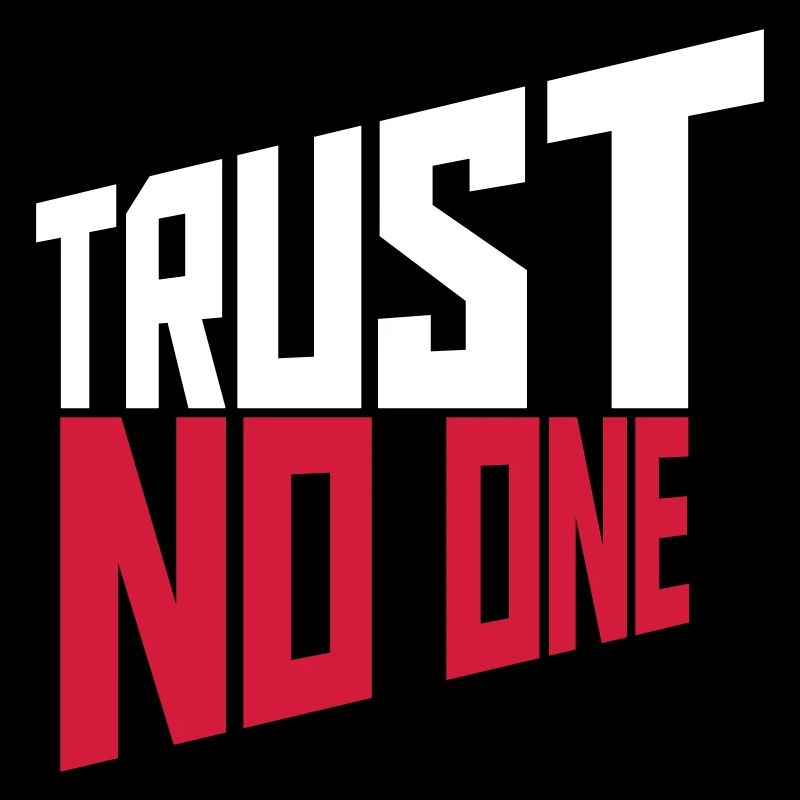 trust no one quote