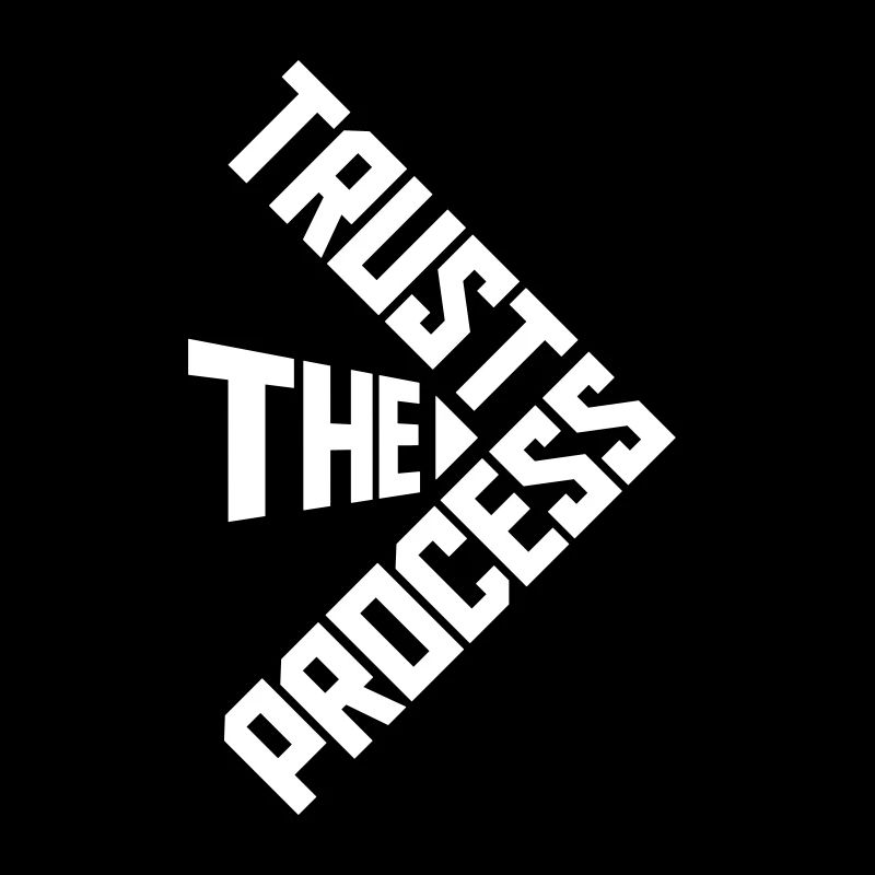 trust the process Quote