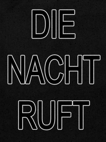 DIE NACHT RUFT