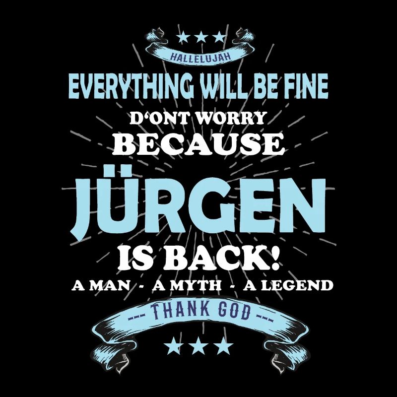 Everything will be fine Jürgen Is back