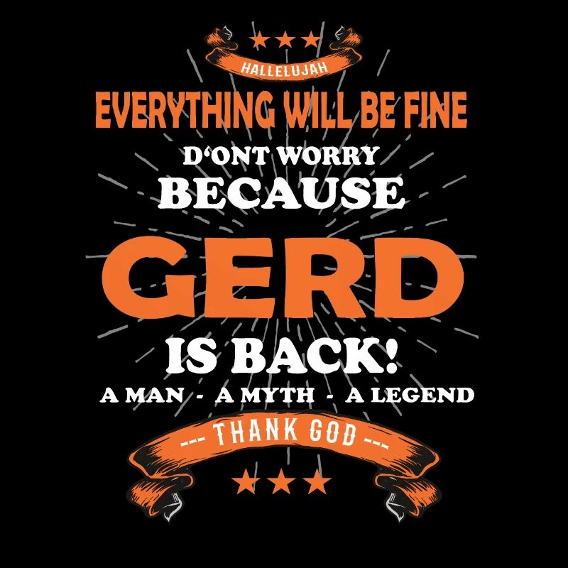 Everything will be fine Gerd Is back