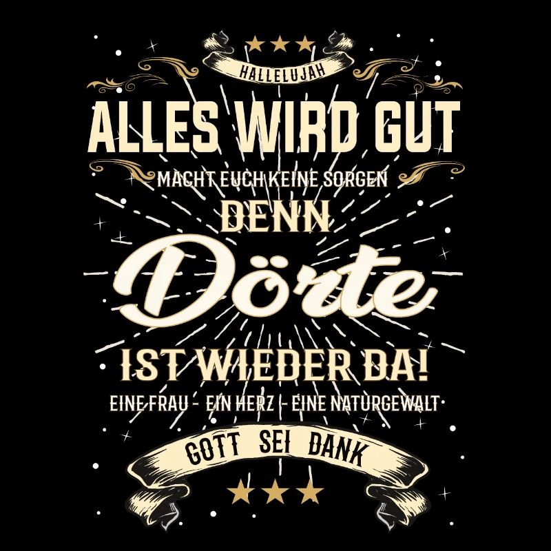 Everything will be alright because Dörte Is Here Outfit