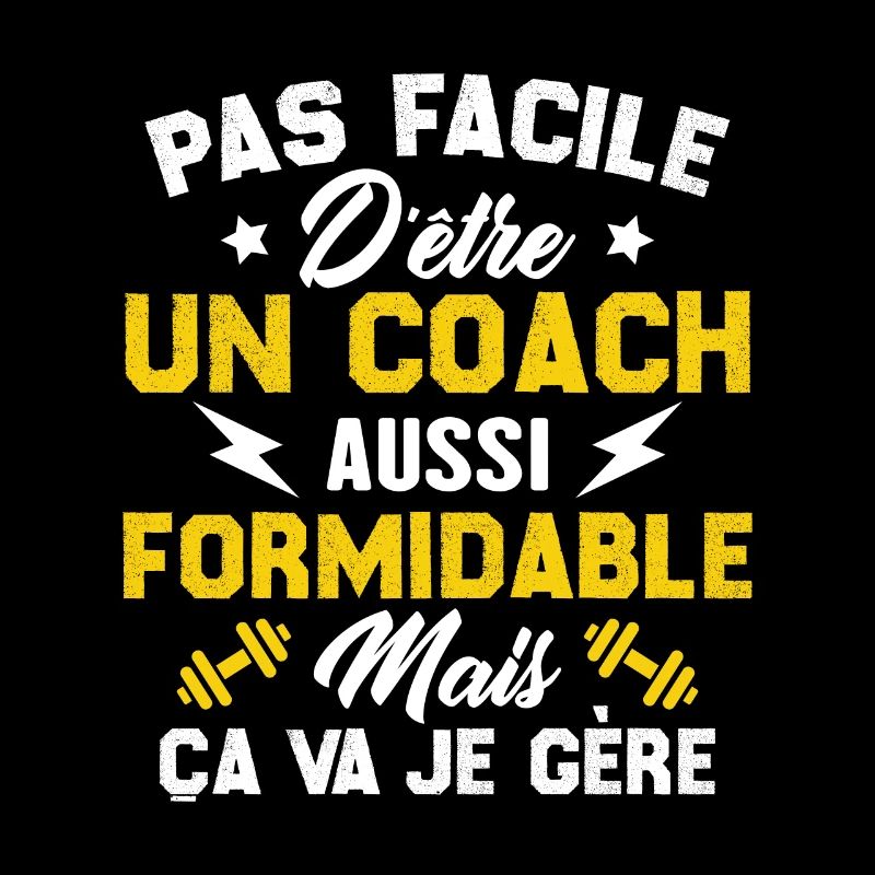 Pas facile d'être un coach aussi formidable