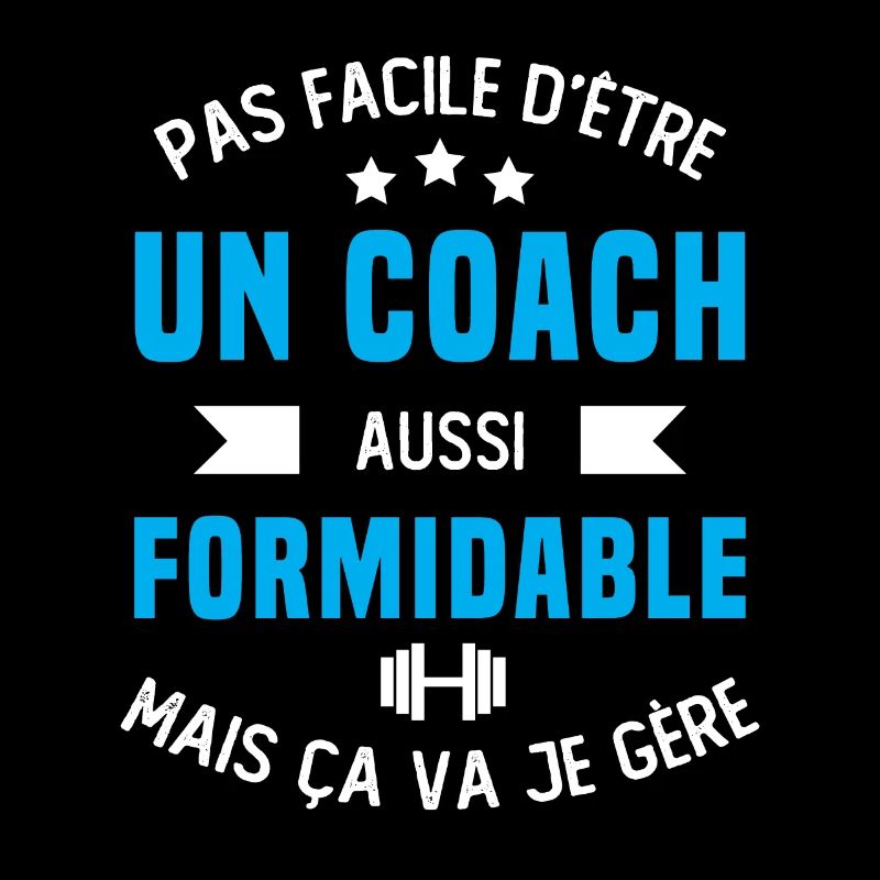 Pas facile d'être un coach aussi formidable