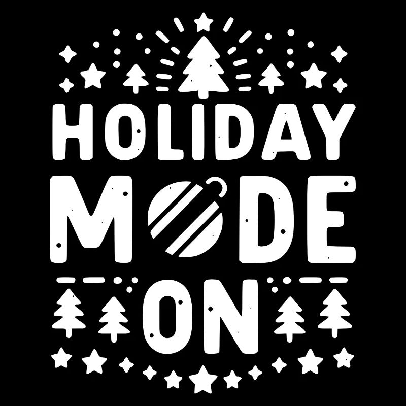 Holiday Mode On