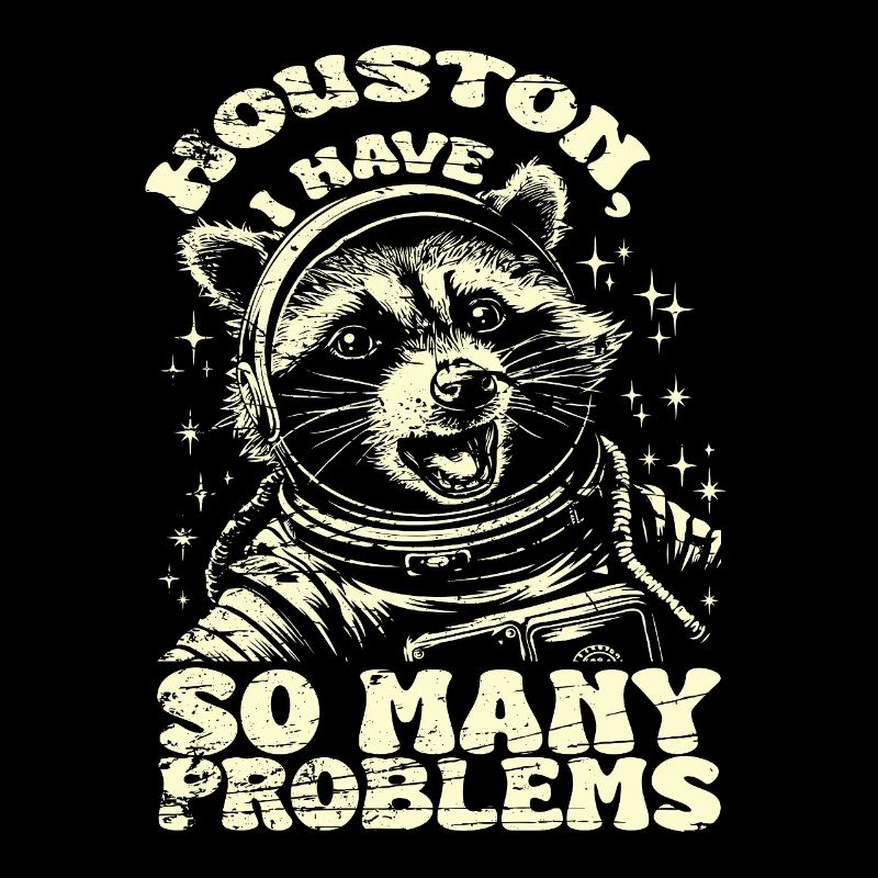 Vintage Raccoon Houston I Have So Many Problems