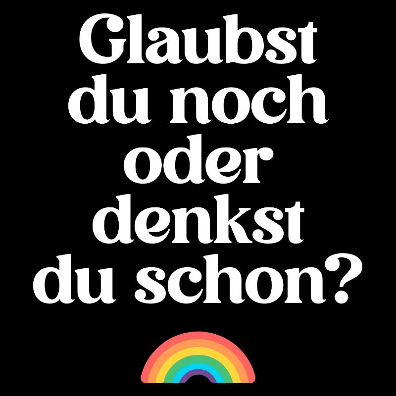 Atheisten: Glaubst du noch oder denkst du schon? 