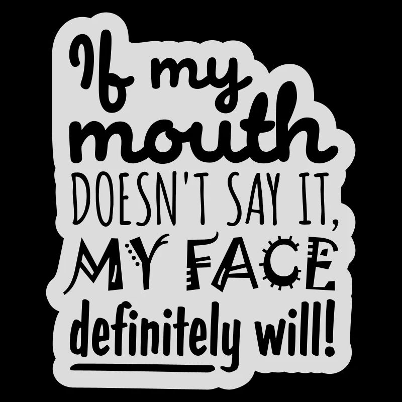 my face definitely will