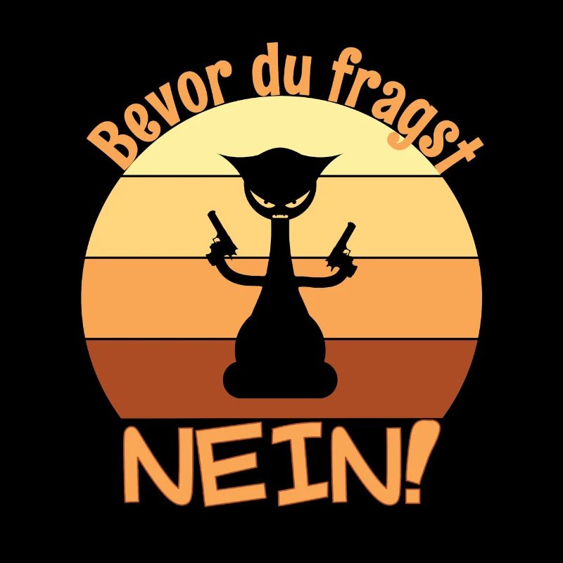Bevor du fragst NEIN