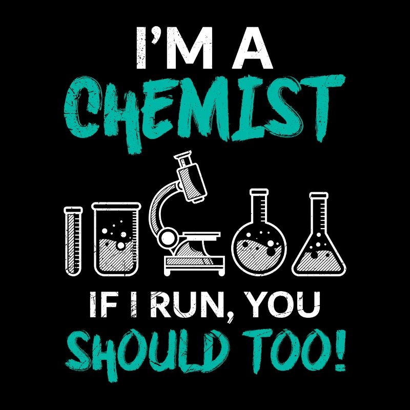 Funny Chemist Saying Chemistry Laboratory Joke