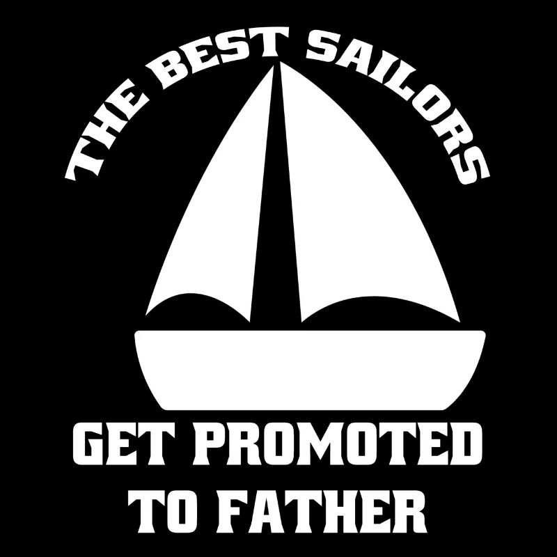 Sailing Boat Dad Sailor Captain Papa Ship Sail