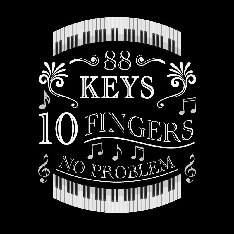 88 keys 10 fingers no problem piano piano