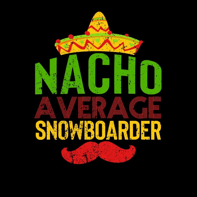 Nacho Average Snowboarder Cinco De Mayo Mexique