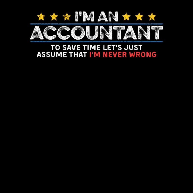 Comptable Ne se trompe jamais Comptable Cool Auditeur CPA