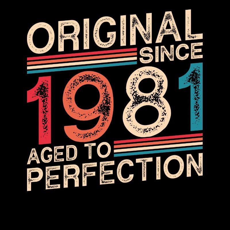 Original since 1981 Aged to perfection