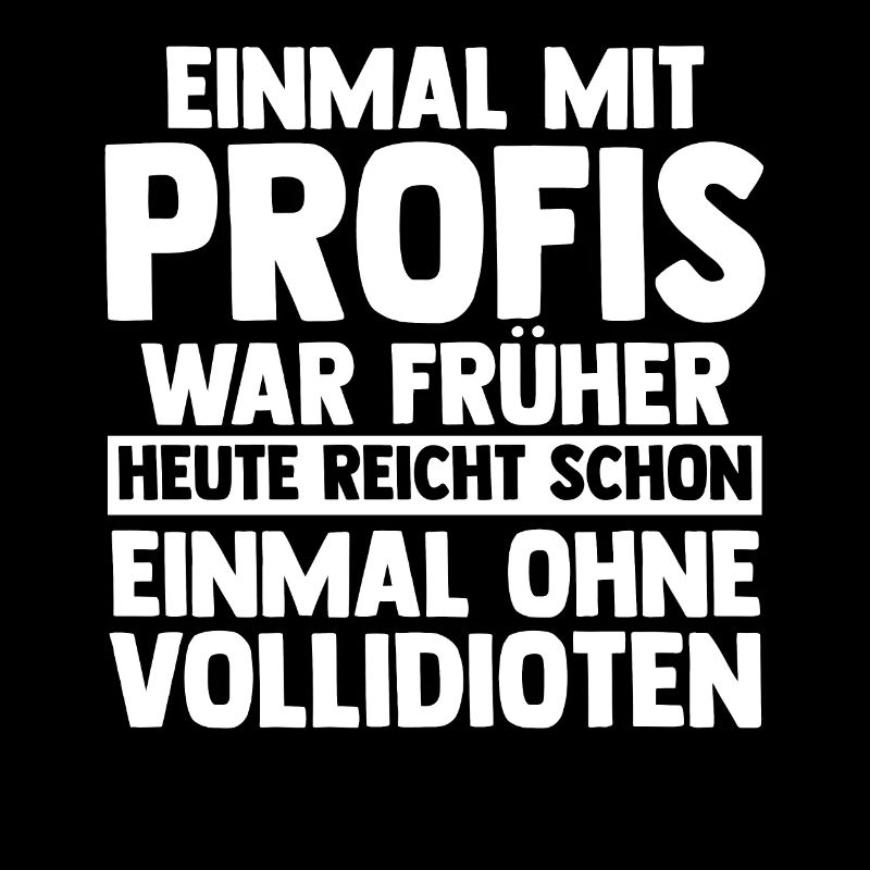 Einmal Mit Profis Arbeiten