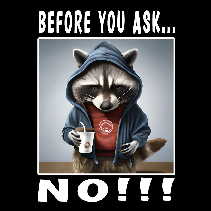 Before you ask no