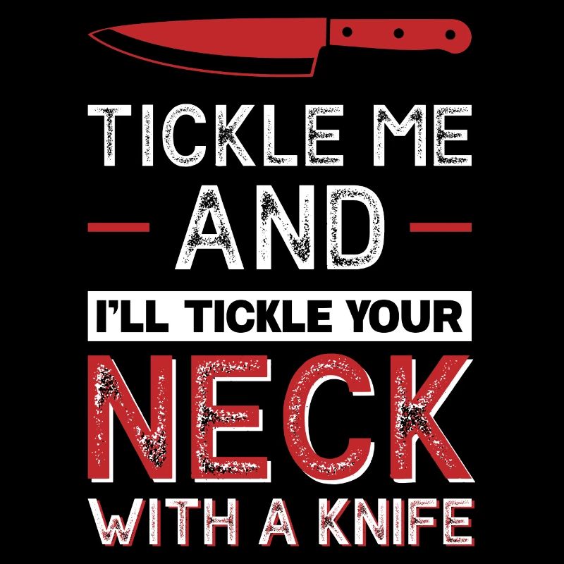 Kitzele mich und ich kitzele deinen Hals mit einem Messer