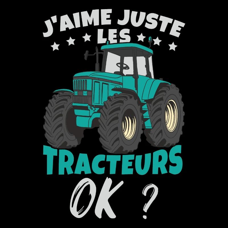 J'aime Juste Les Tracteurs