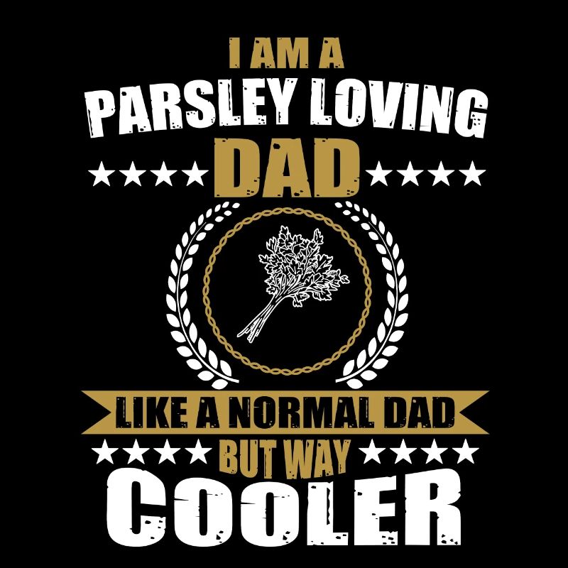 Parsley lover dad
