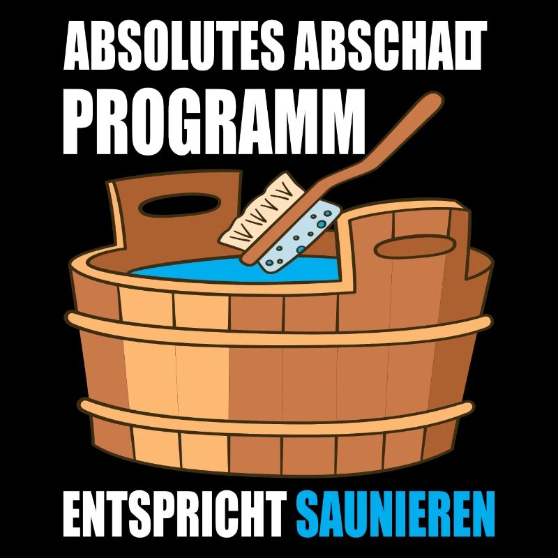 Absolutes abschalt Programm entspricht Saunieren