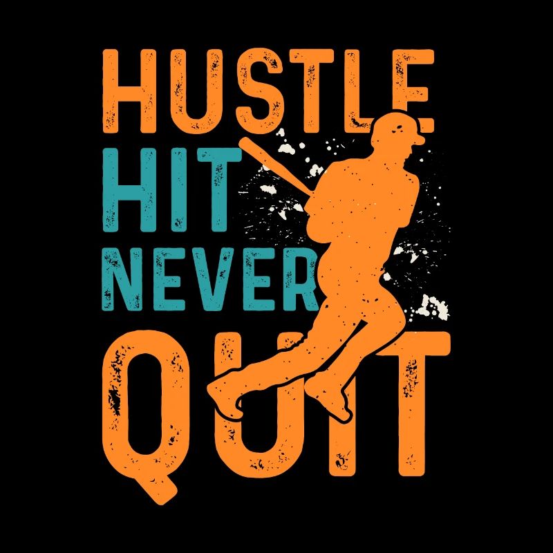 Hustle Hit Never Quit Baseball