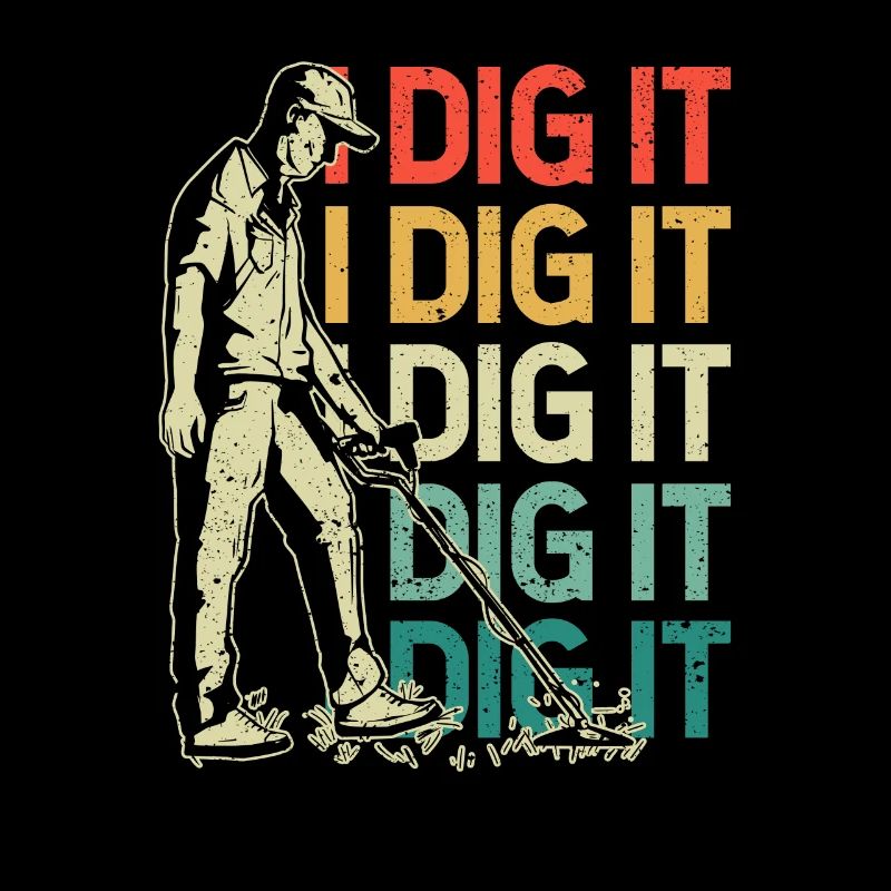 I Dig It Metal Detection Hunter Dectorist Geocache