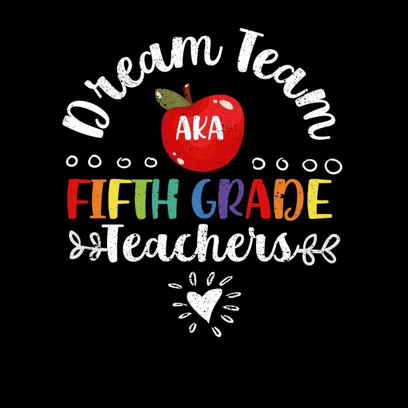 Dream Team aka Fifth Grade 5th School Teacher