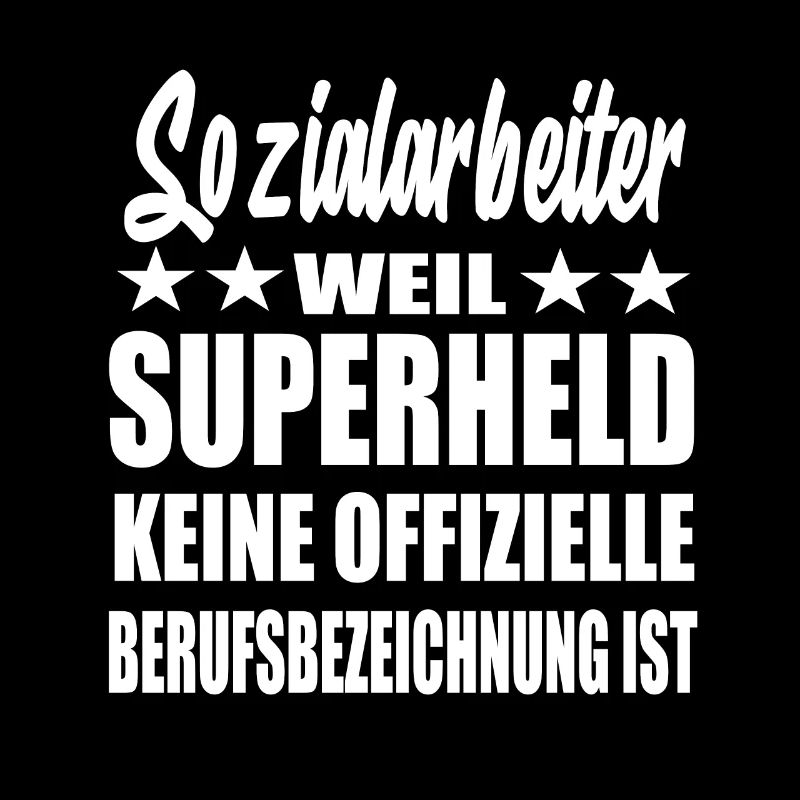 Sozialarbeiter Superheld Spruch