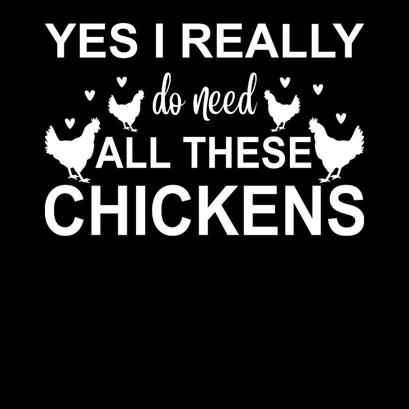 Yes, I really need all these chickens 2 -