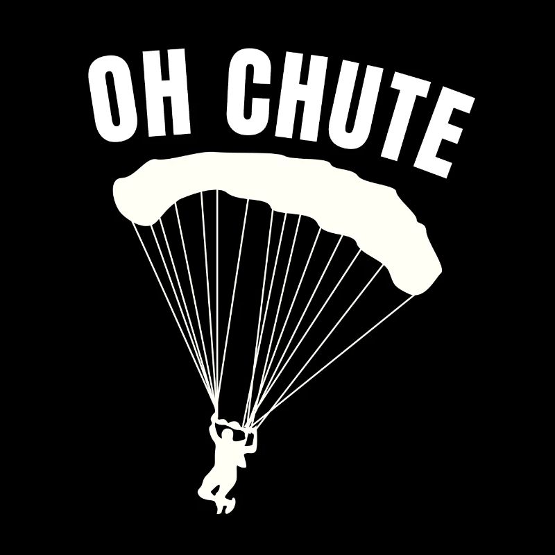 Oh Chute Funny Skydiving Instructor Parachute