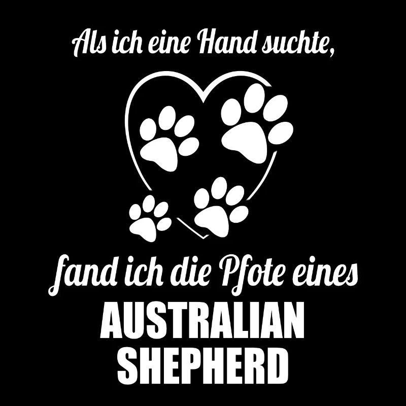 Hand & Pfote - Spruch - Australian Shepherd