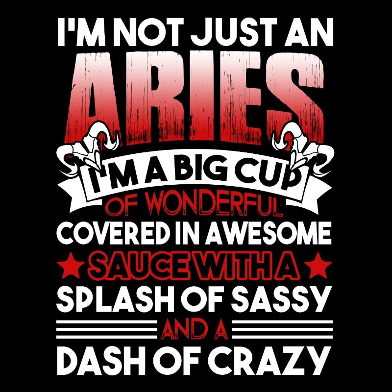 Aries I'm Not Just An Aries