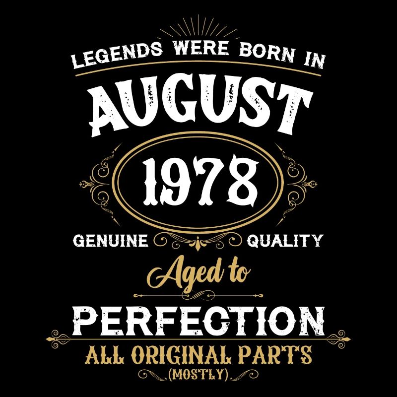 Legends Were Born In August 1978