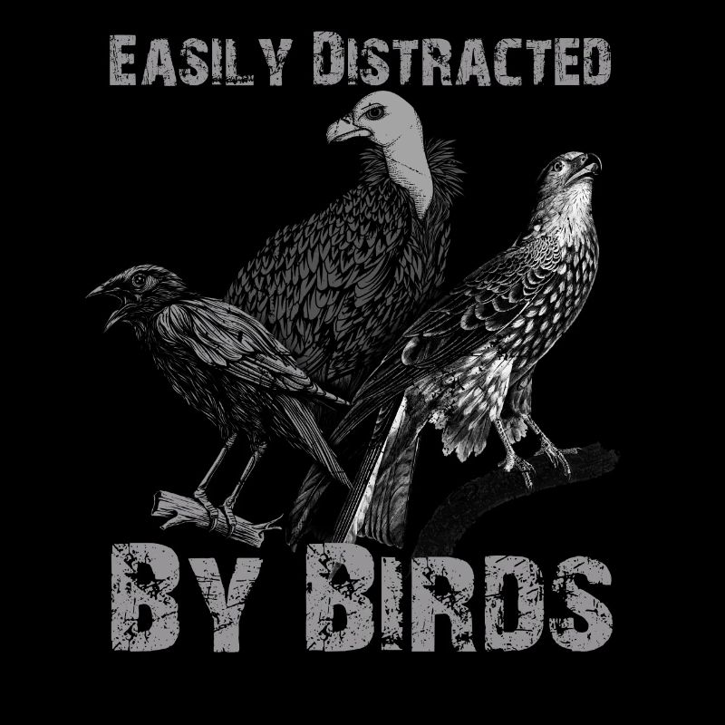 Easily Distracted By Birds Bird Lover