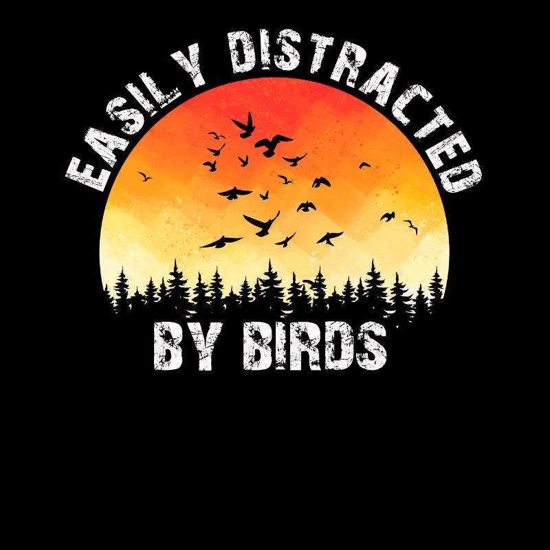 Easily Distracted By Birds Bird Lover