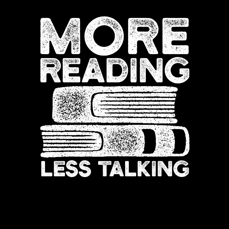Read more, talk less Funny book lover
