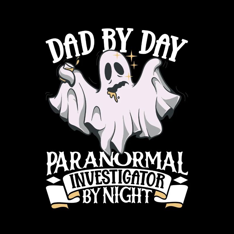 Dad is a ghost hunter