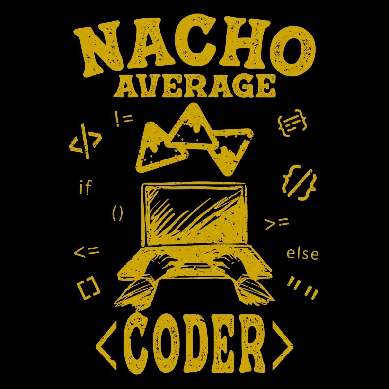 Coder Coding Funny Nacho Average Hacker Computer