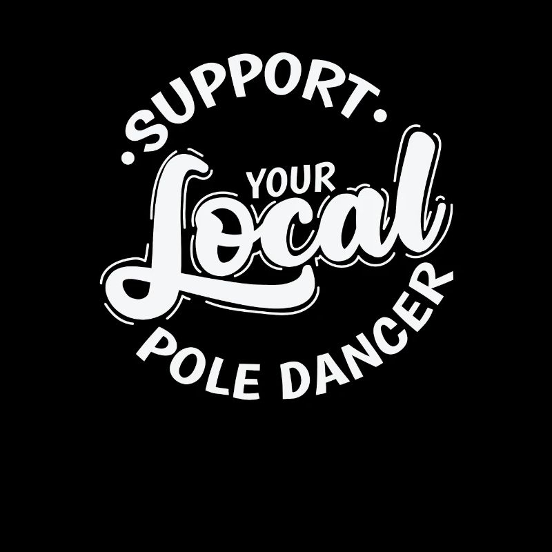 Support your Local Pole Dancer Stange