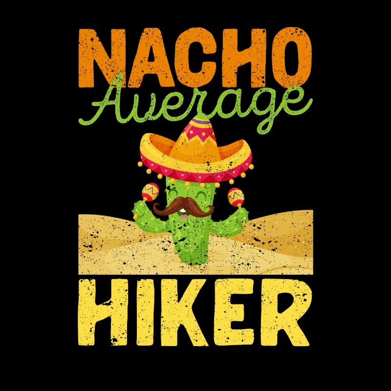 Nacho Durchschnittlicher Wanderer Lustiger