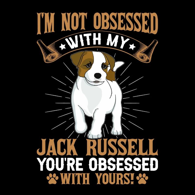 Je ne suis pas obsédé par mon Jack Russell que tu es